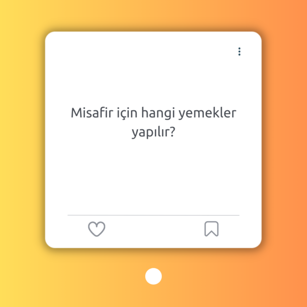 Misafir için hangi yemekler yapılır? 1