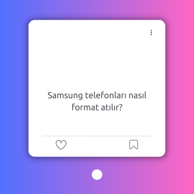 Samsung telefonları nasıl format atılır? 1