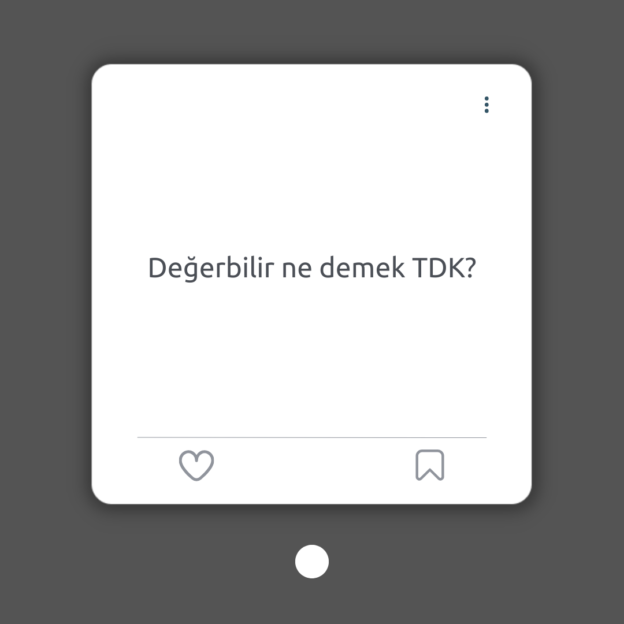 Değerbilir ne demek TDK? 1