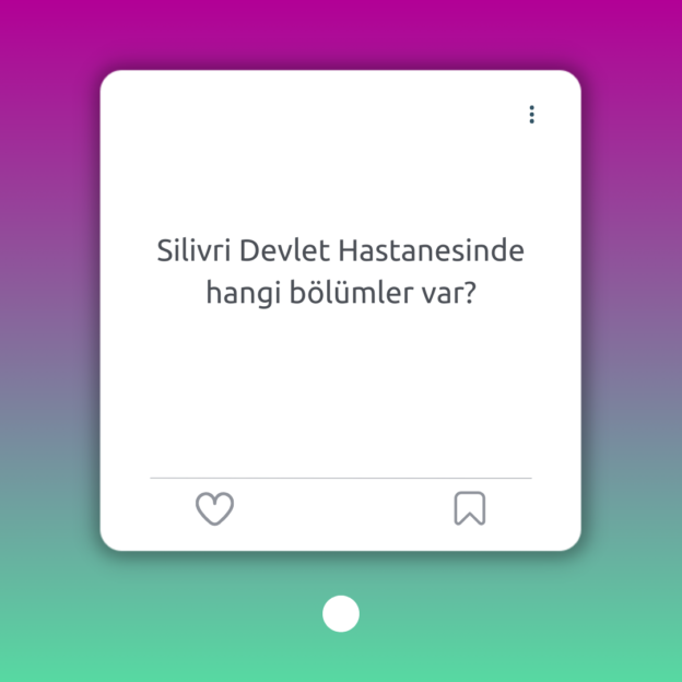 Silivri Devlet Hastanesinde hangi bölümler var? 1