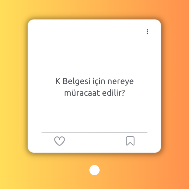 K Belgesi için nereye müracaat edilir? 1