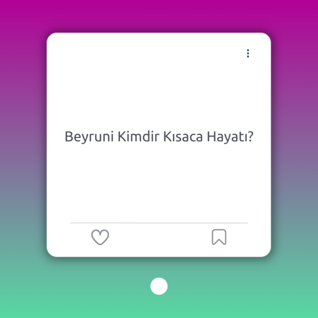 Beyruni Kimdir Kısaca Hayatı? 1