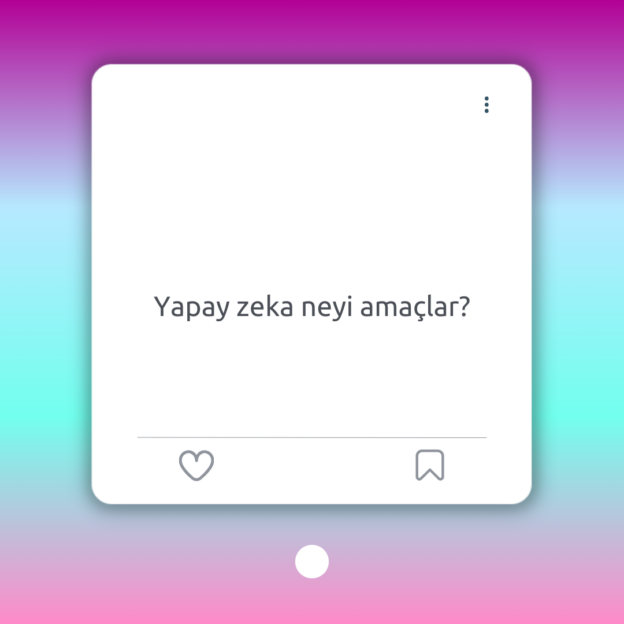 Yapay zeka neyi amaçlar? 1