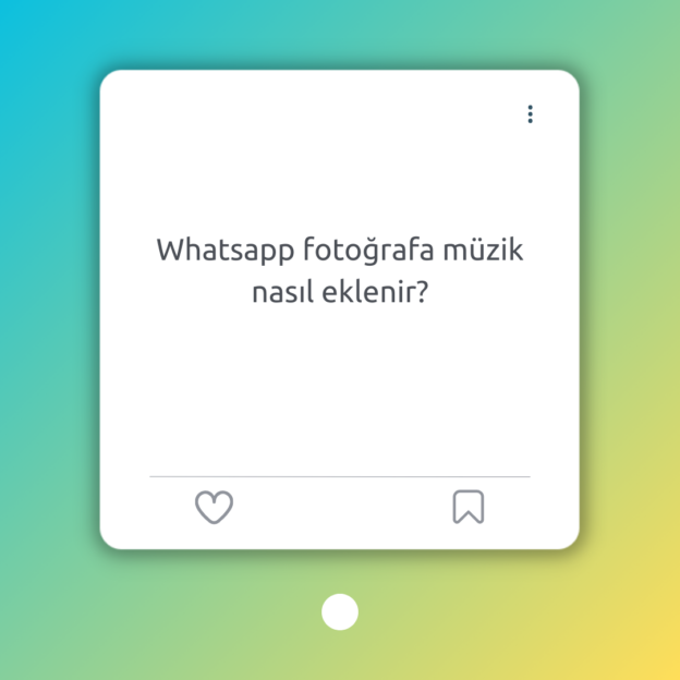 Whatsapp fotoğrafa müzik nasıl eklenir? 1