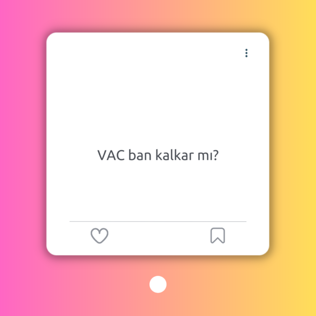 VAC ban kalkar mı? 1