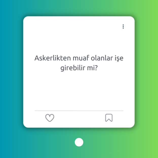 Askerlikten muaf olanlar işe girebilir mi? 1