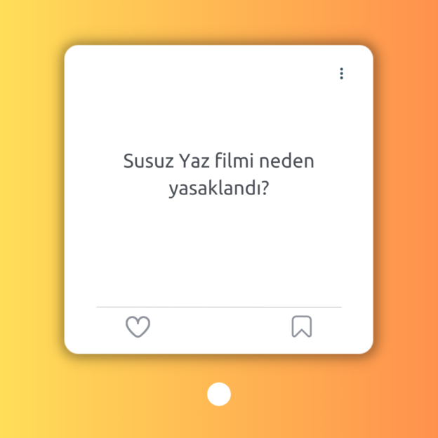 Susuz Yaz filmi neden yasaklandı? 1