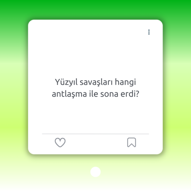 Yüzyıl savaşları hangi antlaşma ile sona erdi? 1