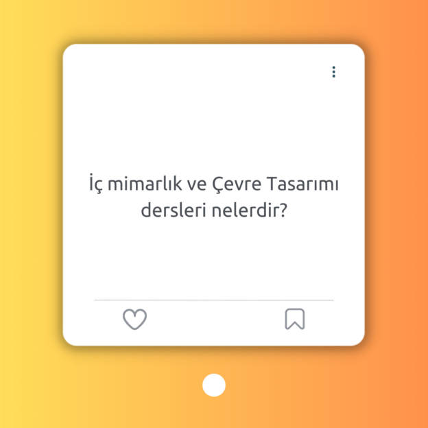 İç mimarlık ve Çevre Tasarımı dersleri nelerdir? 1