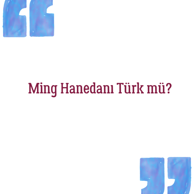 Ming Hanedanı Türk mü? 1