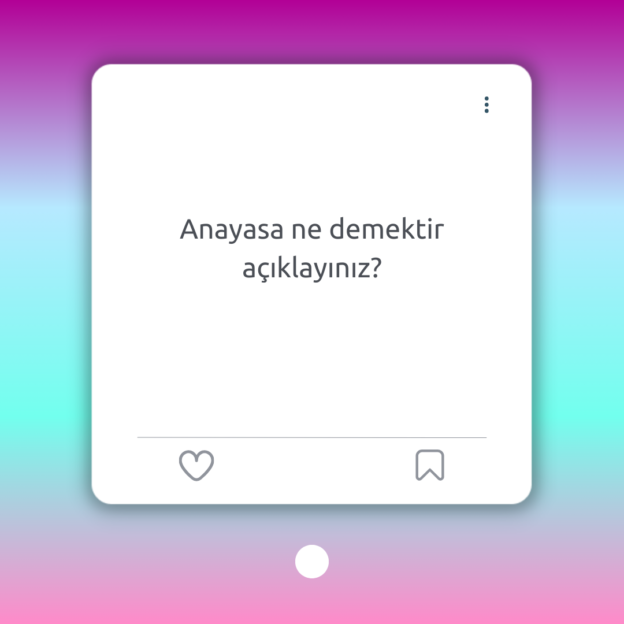 Anayasa ne demektir açıklayınız? 1