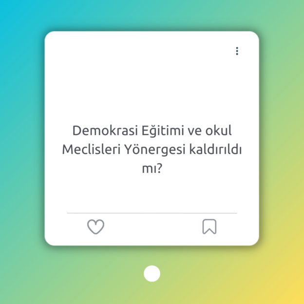 Demokrasi Eğitimi ve okul Meclisleri Yönergesi kaldırıldı mı? 1