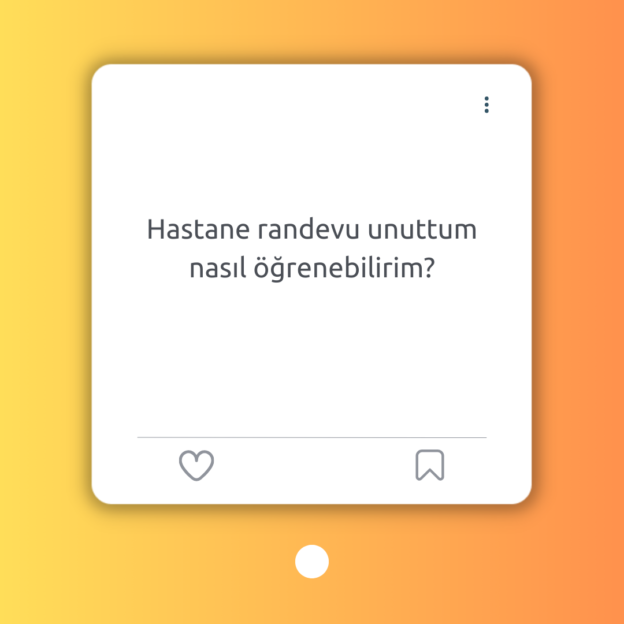 Hastane randevu unuttum nasıl öğrenebilirim? 1