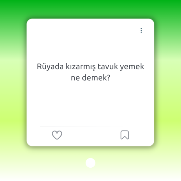 Rüyada kızarmış tavuk yemek ne demek? 1