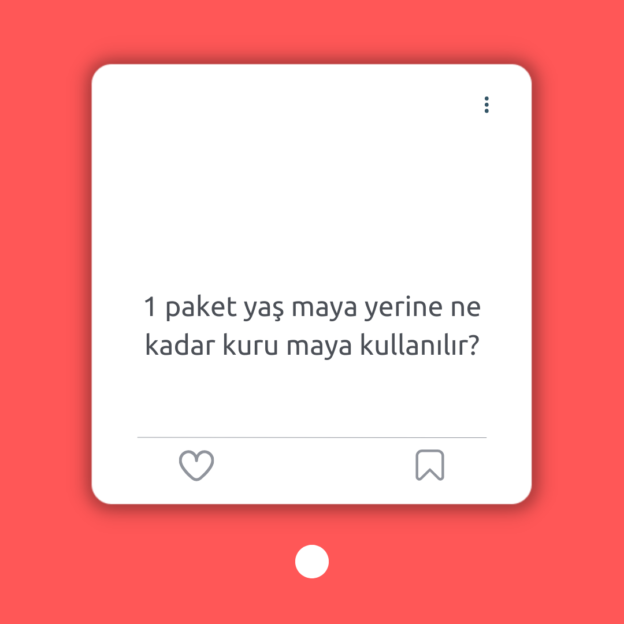 1 paket yaş maya yerine ne kadar kuru maya kullanılır? 1