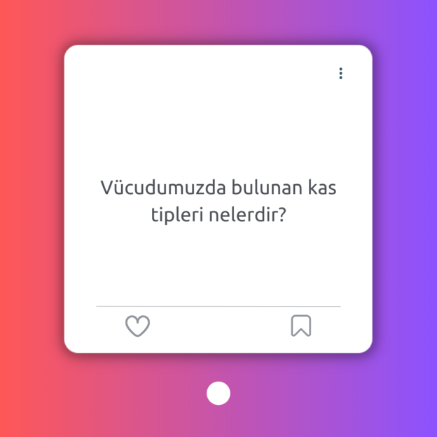 Vücudumuzda bulunan kas tipleri nelerdir? 1