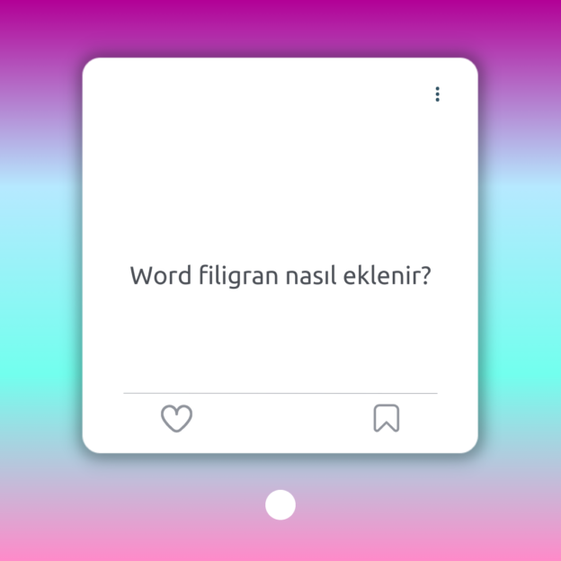 Word filigran nasıl eklenir? 1