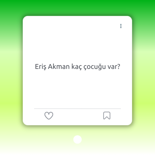 Eriş Akman kaç çocuğu var? 1