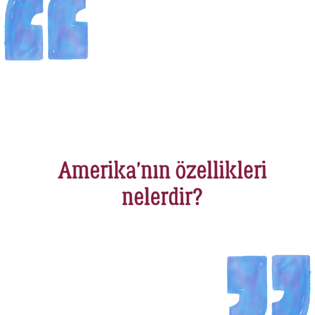 Amerika'nın özellikleri nelerdir? 1