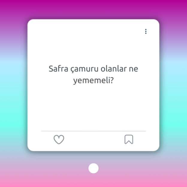 Safra çamuru olanlar ne yememeli? 1