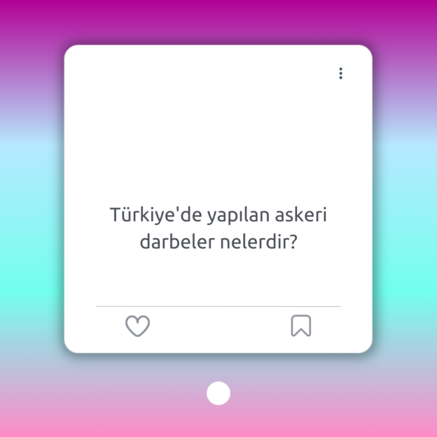 Türkiye'de yapılan askeri darbeler nelerdir? 1