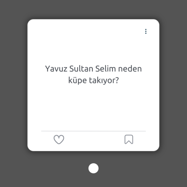 Yavuz Sultan Selim neden küpe takıyor? 1