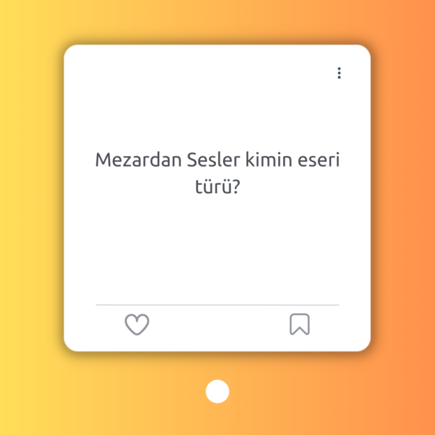 Mezardan Sesler kimin eseri türü? 1