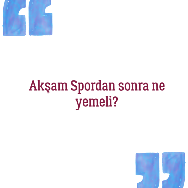 Akşam Spordan sonra ne yemeli? 1