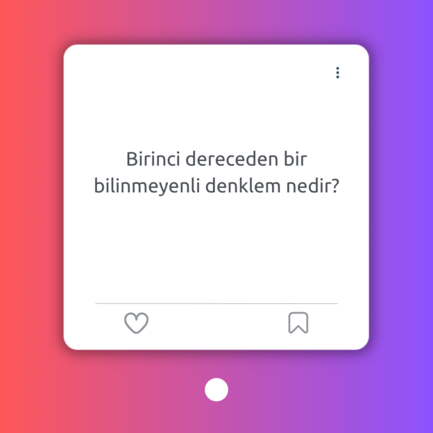 Birinci dereceden bir bilinmeyenli denklem nedir? 1