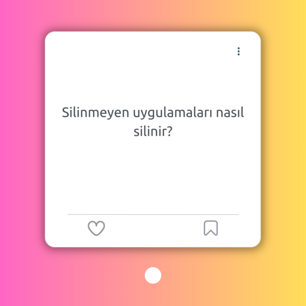 Silinmeyen uygulamaları nasıl silinir? 1