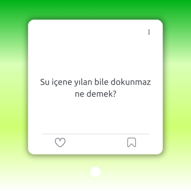 Su içene yılan bile dokunmaz ne demek? 1