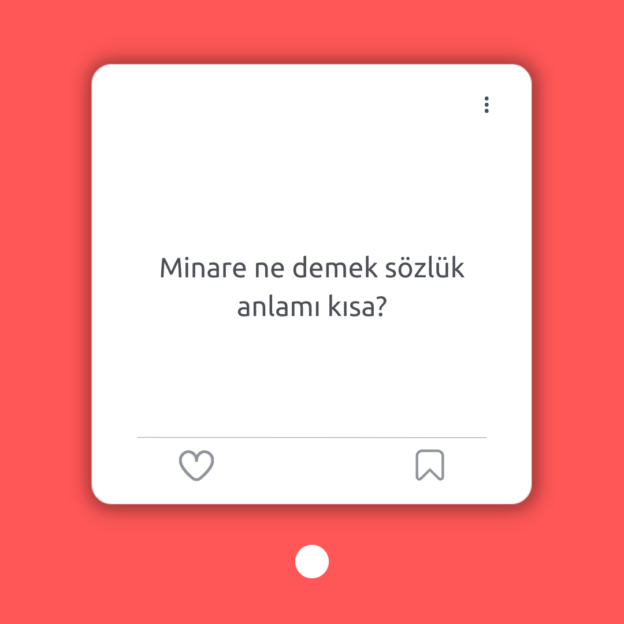 Minare ne demek sözlük anlamı kısa? 1