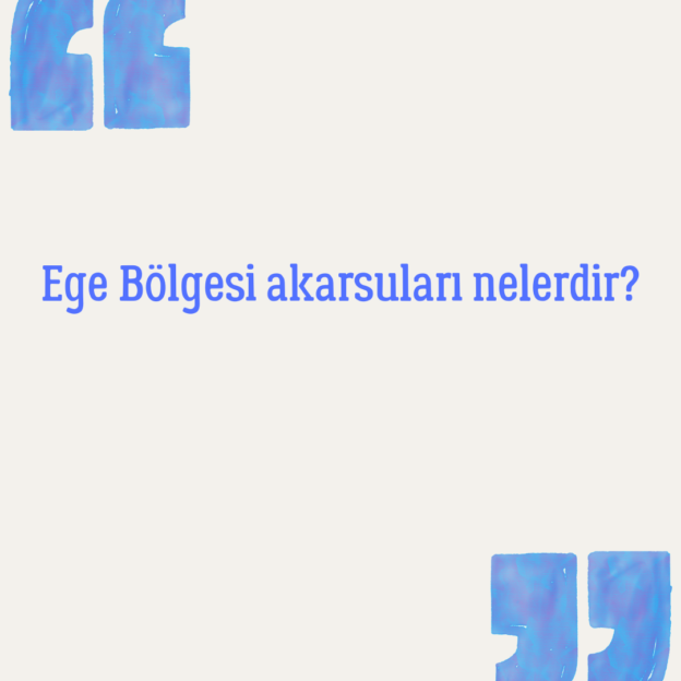 Ege Bölgesi akarsuları nelerdir? 1