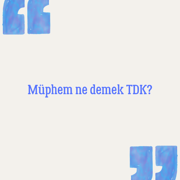 Müphem ne demek TDK? 1