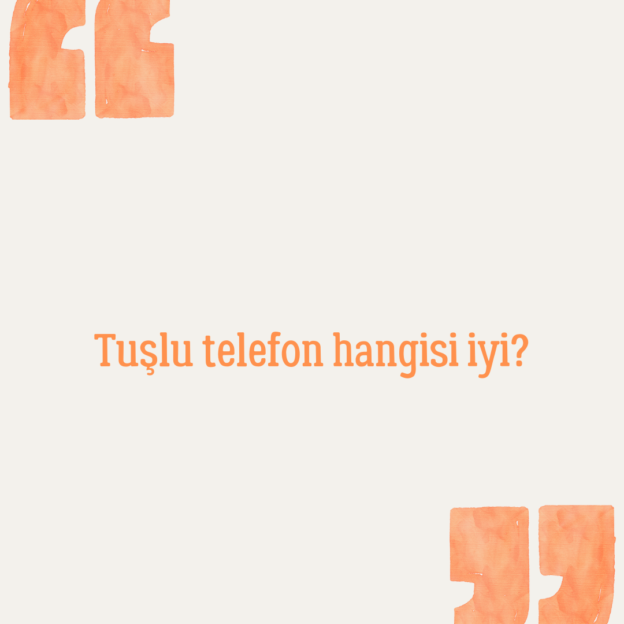 Tuşlu telefon hangisi iyi? 1