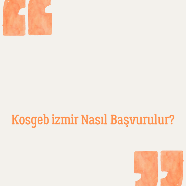 Kosgeb izmir Nasıl Başvurulur? 1