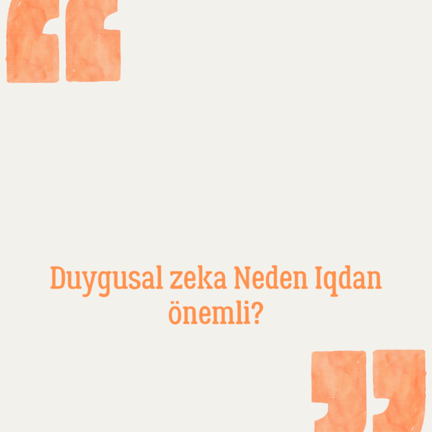 Duygusal zeka Neden Iqdan önemli? 1