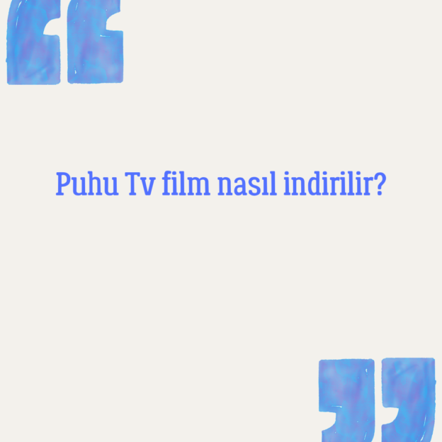 Puhu Tv film nasıl indirilir? 1