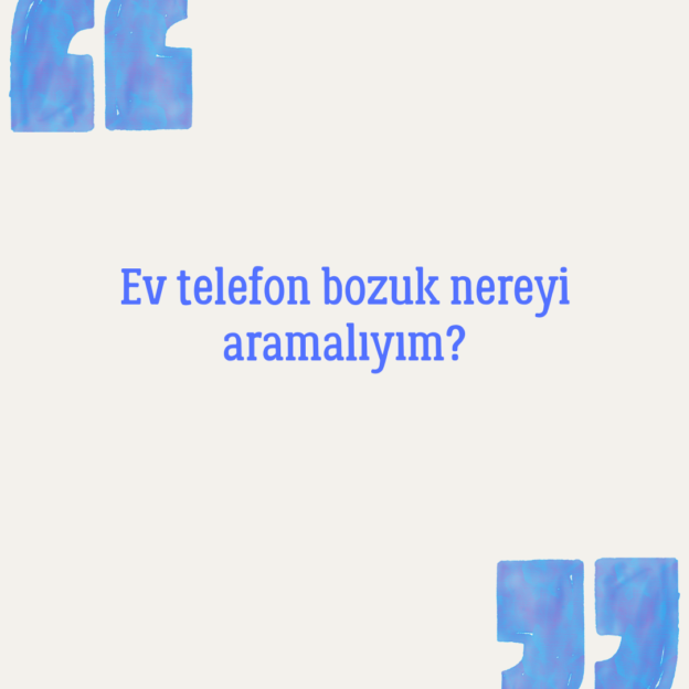 Ev telefon bozuk nereyi aramalıyım? 1