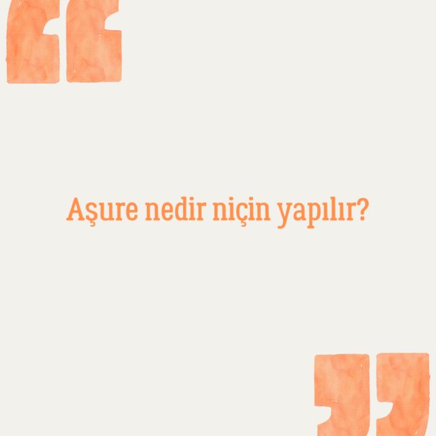 Aşure nedir niçin yapılır? 1