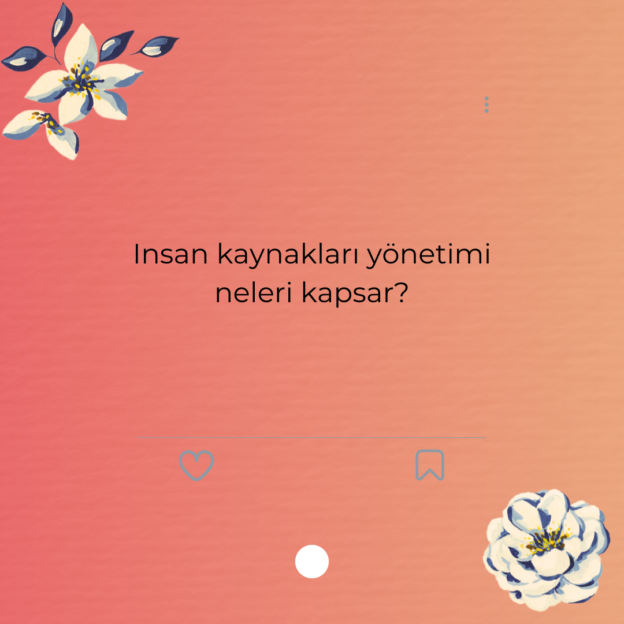 Insan kaynakları yönetimi neleri kapsar? 1