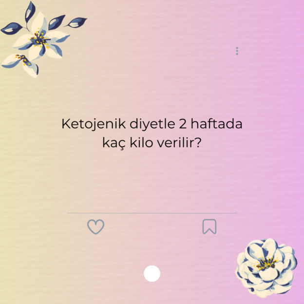 Ketojenik diyetle 2 haftada kaç kilo verilir? 1