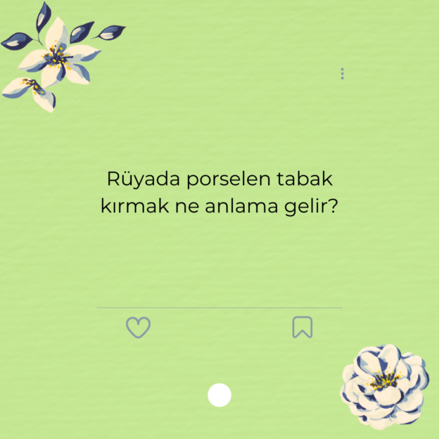 Rüyada porselen tabak kırmak ne anlama gelir? 1