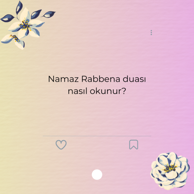 Namaz Rabbena duası nasıl okunur? 1