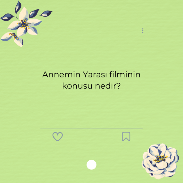 Annemin Yarası filminin konusu nedir? 1