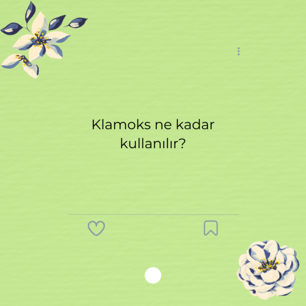 Klamoks ne kadar kullanılır? 1