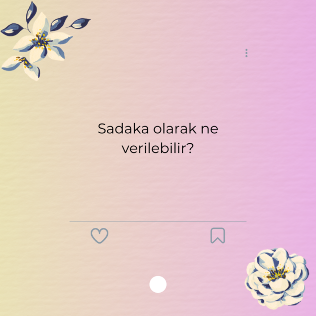 Sadaka olarak ne verilebilir? 1