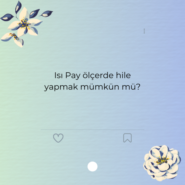 Isı Pay ölçerde hile yapmak mümkün mü? 1