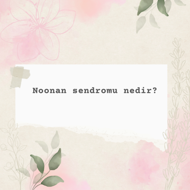 Noonan sendromu nedir? 1