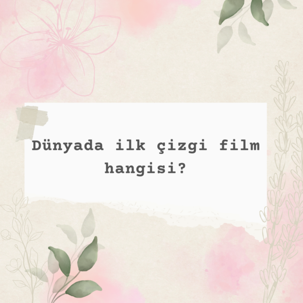 Dünyada ilk çizgi film hangisi? 1